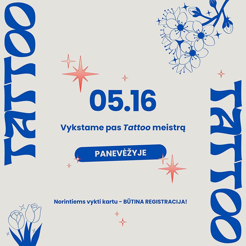 Išvyka „Vykstame pas Tattoo meistrą“