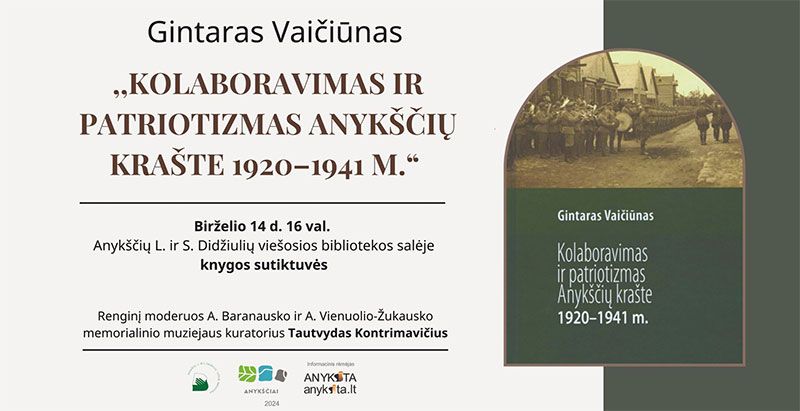 Gintaro Vaičiūno knygos „Kolaboravimas ir patriotizmas Anykščių krašte 1920-1941 m.“ sutiktuvės