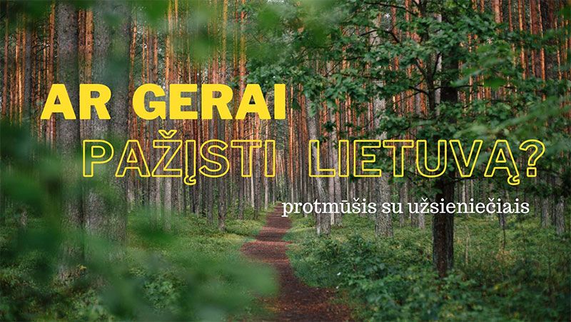 Protmūšis su užsieniečiais „Ar gerai pažįsti Lietuvą?“